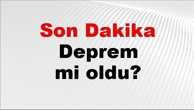 son dakika deprem mi oldu az once deprem nerede oldu istanbul ankara izmir ve il il afad son depremler 11 ekim 2025 f49Y4JaL