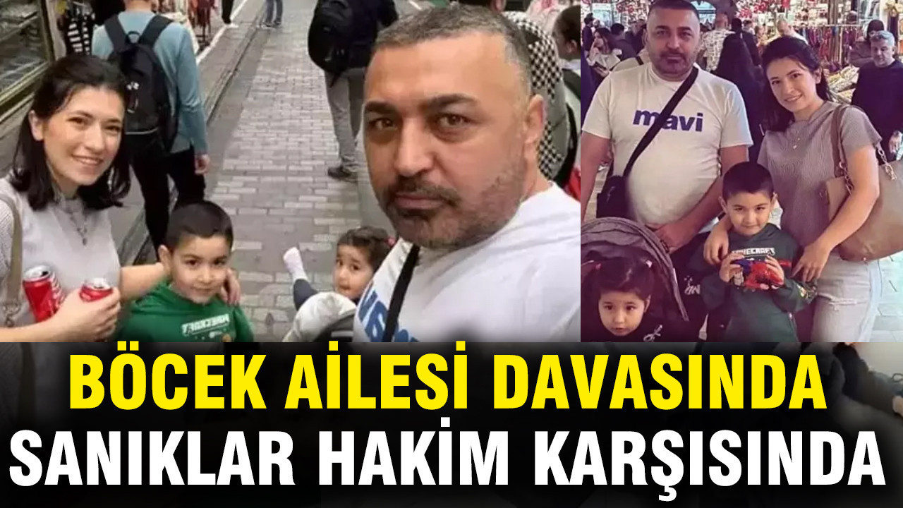 Böcek Ailesi Davasında İlk Duruşma Gerçekleşti: Sanıklar Hakim Karşısında