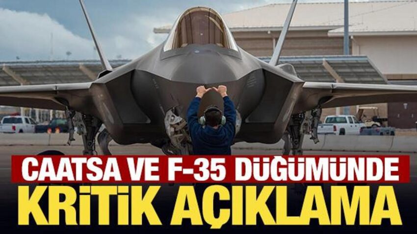 Son dakika caatsa ve f 35 dugumunde kritik aciklama cozume yakiniz wMwPgcbT